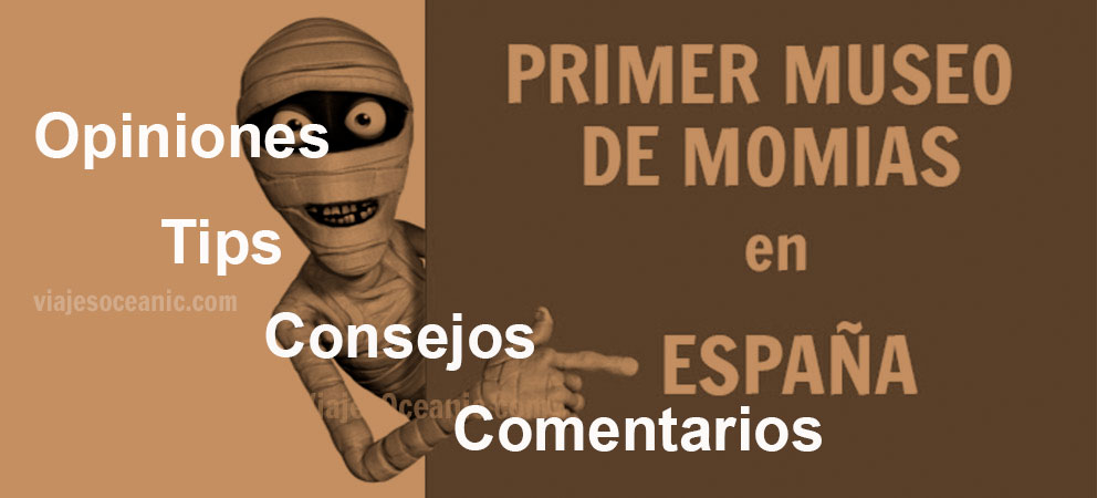 Tips y Consejos de Museo de Momias en España